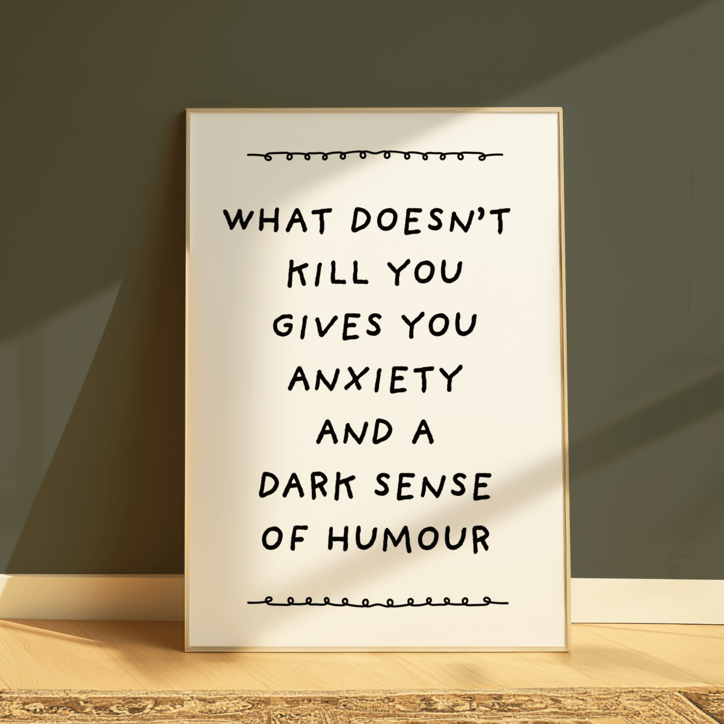 What doesn’t kill you gives you anxiety and a dark sense of humour. - ThePaperHighland