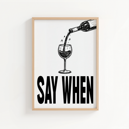 Say When