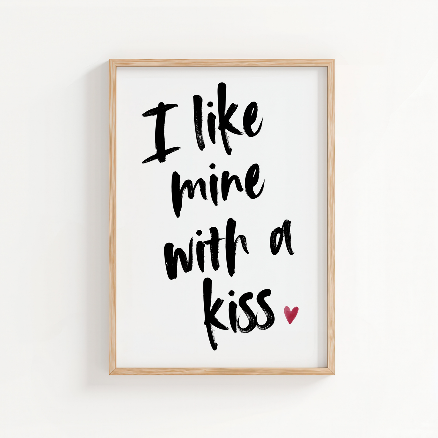 I Like Mine With a Kiss
