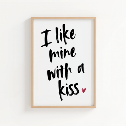 I Like Mine With a Kiss