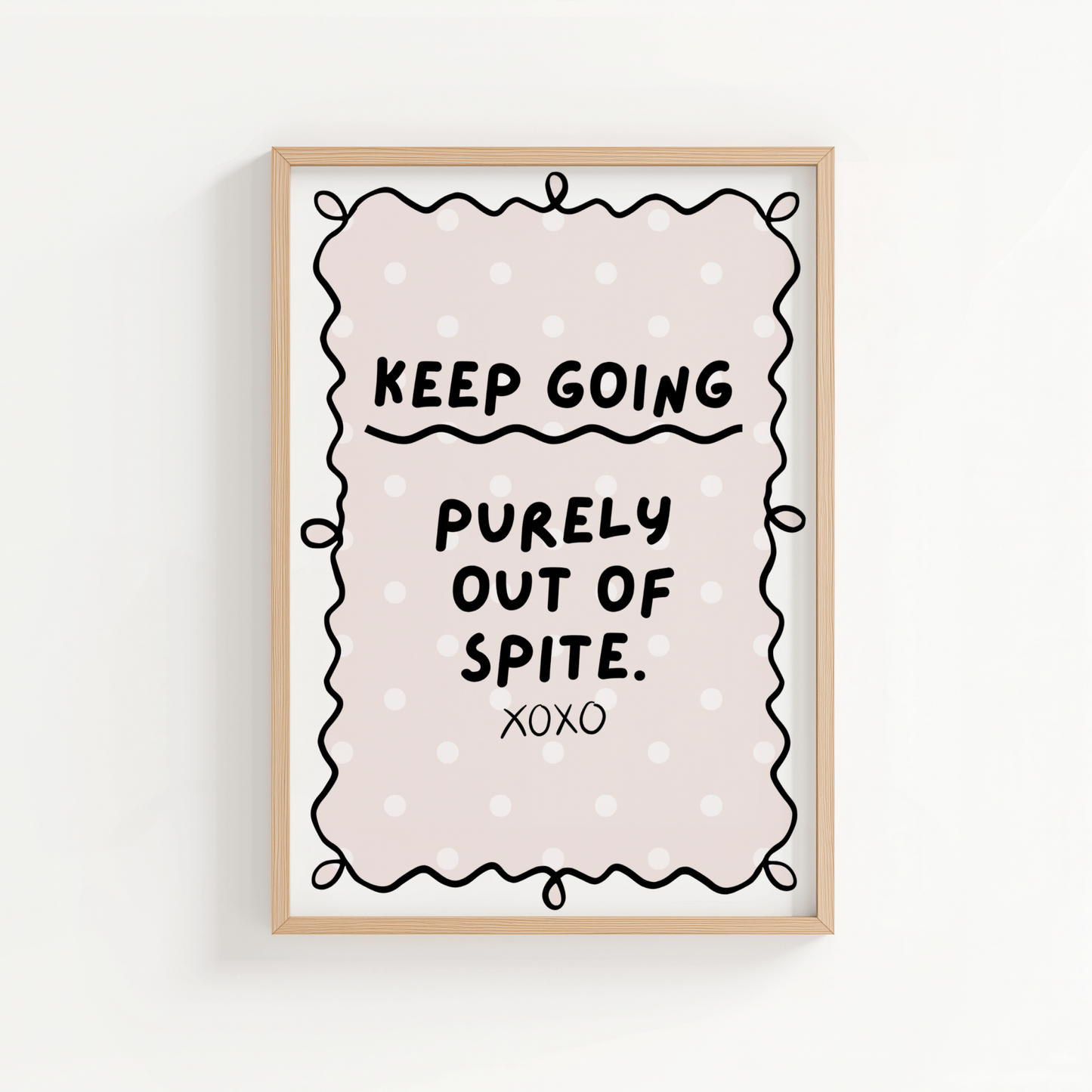 Keep Going Purely Out of Spite - ThePaperHighland