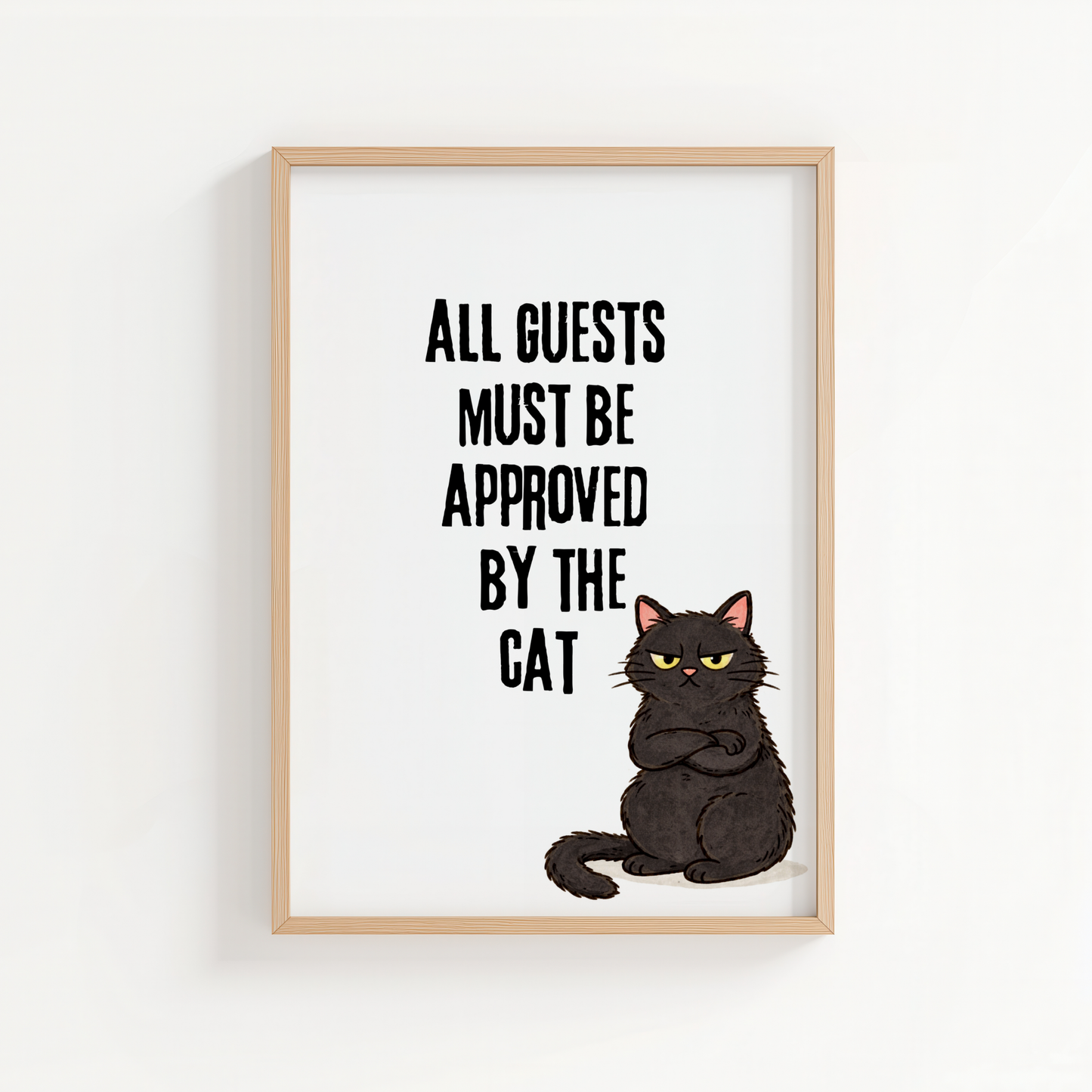 All Guests Must be Approved by the Cat