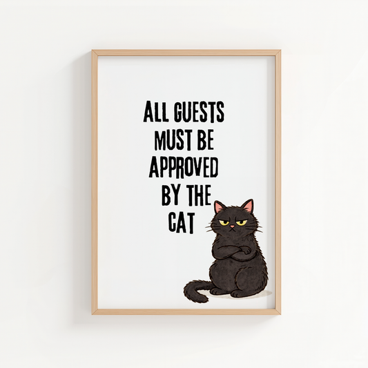 All Guests Must be Approved by the Cat