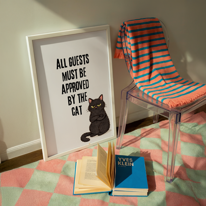 All Guests Must be Approved by the Cat