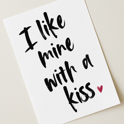 I Like Mine With a Kiss