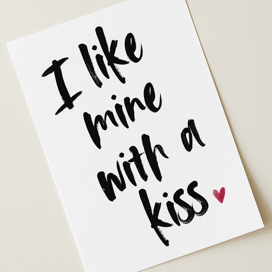 I Like Mine With a Kiss