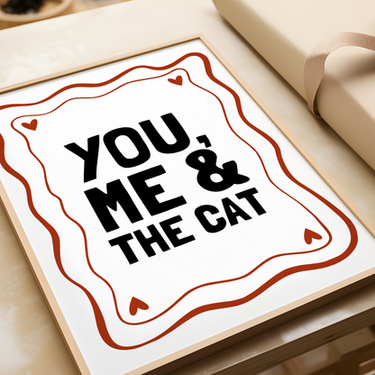 You, Me & The Cat