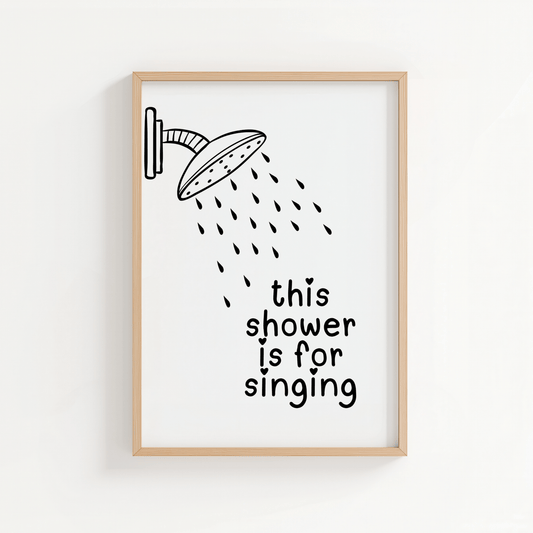 This Shower Is For Singing - ThePaperHighland