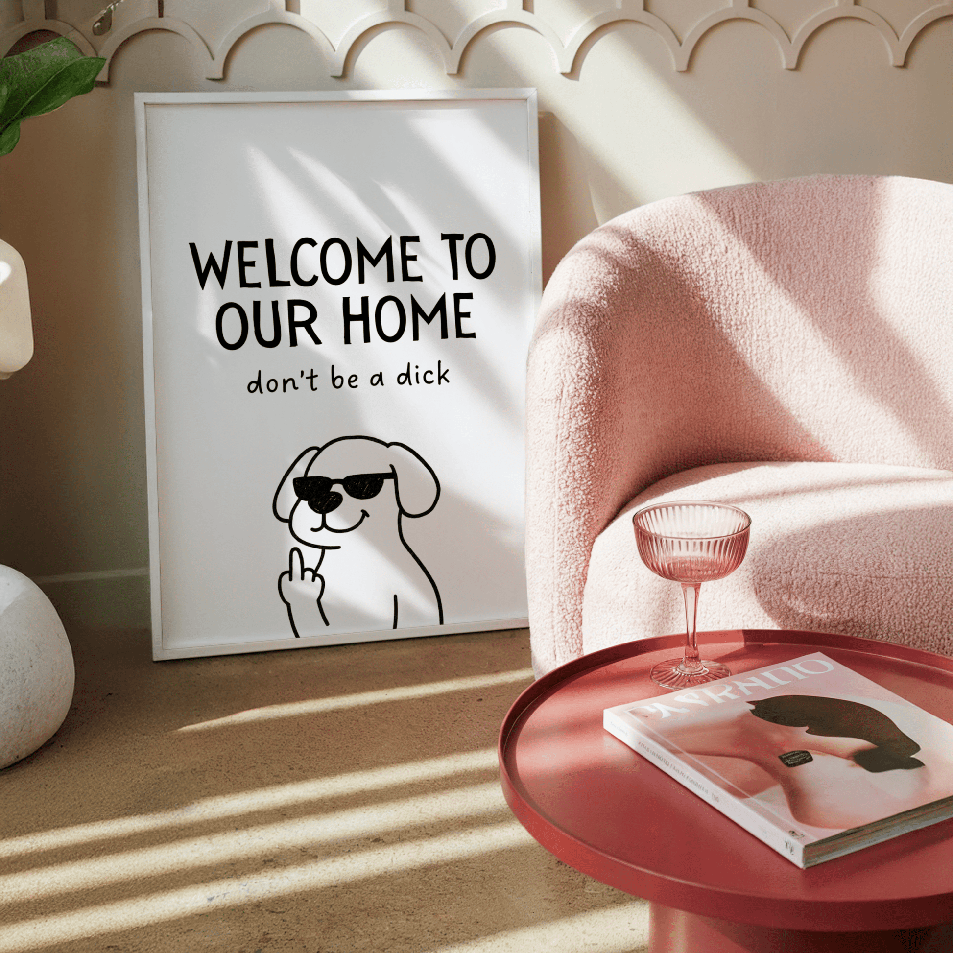 Welcome To Our Home - Don't Be a D*ck - ThePaperHighland