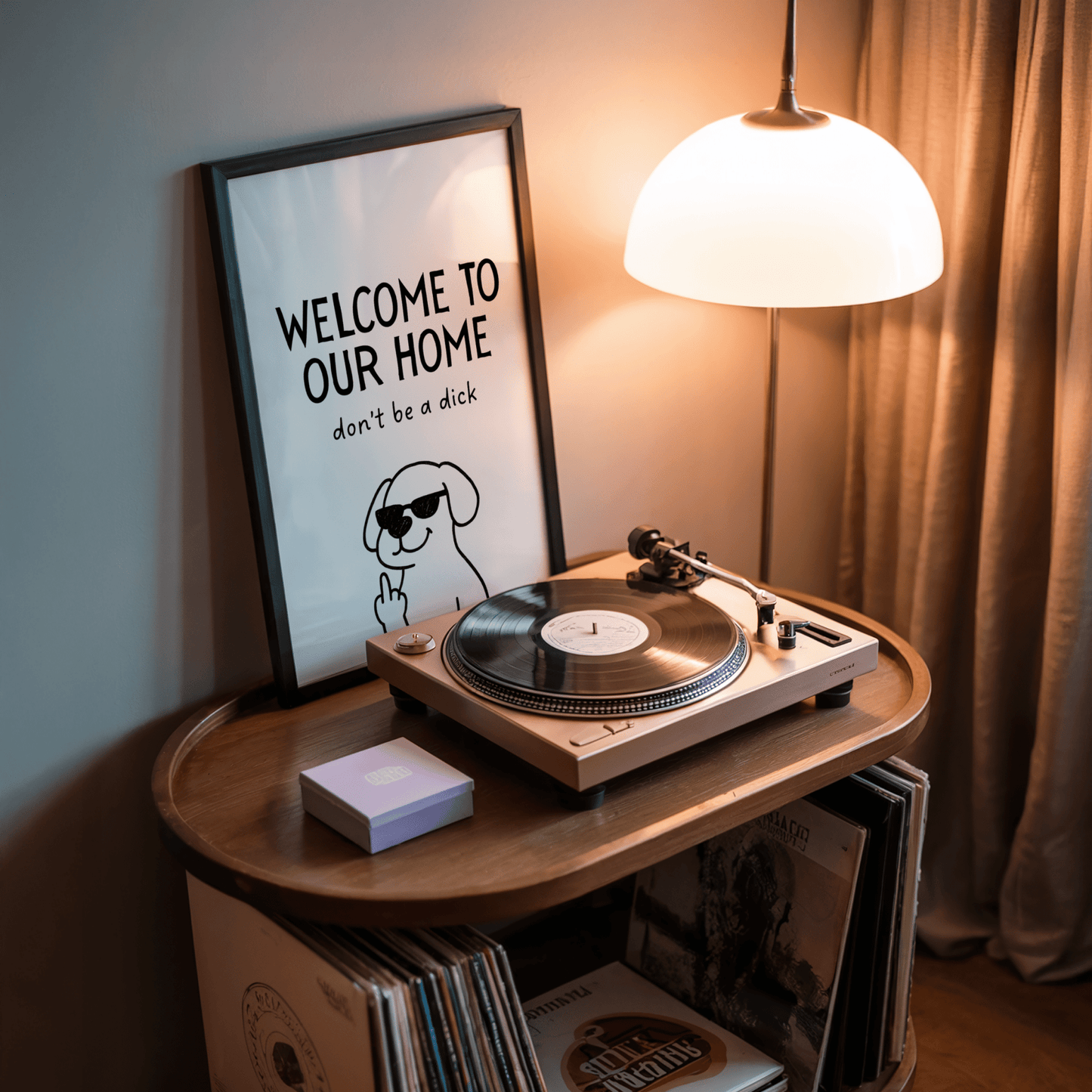 Welcome To Our Home - Don't Be a D*ck - ThePaperHighland