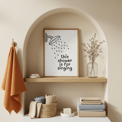 This Shower Is For Singing - ThePaperHighland