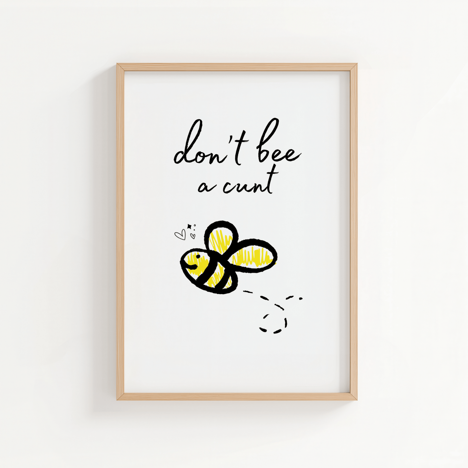 Don’t Bee a C*nt - ThePaperHighland