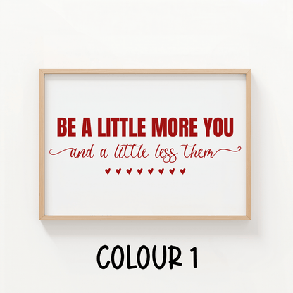 Be a Little More You - ThePaperHighland