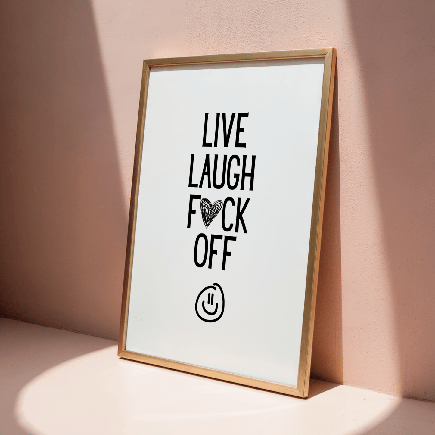 Live Laugh F*ck Off - ThePaperHighland