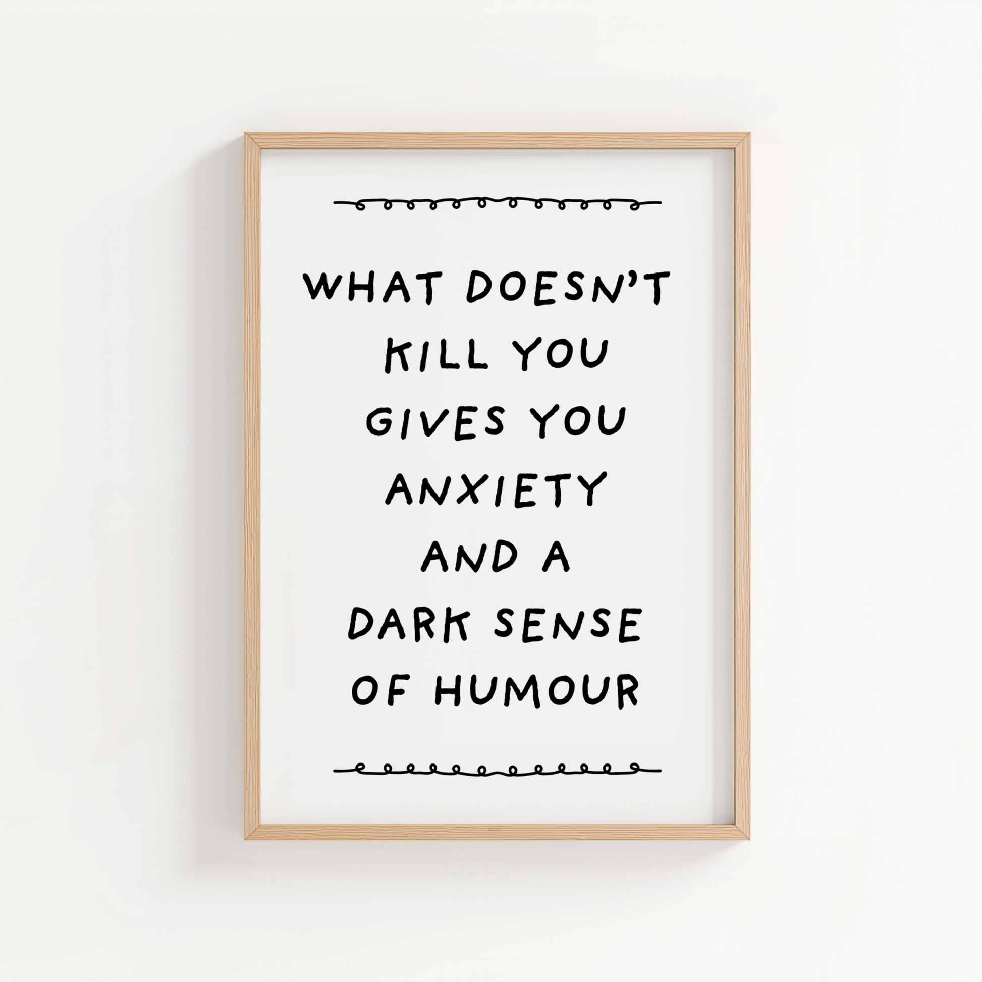What doesn’t kill you gives you anxiety and a dark sense of humour. - ThePaperHighland