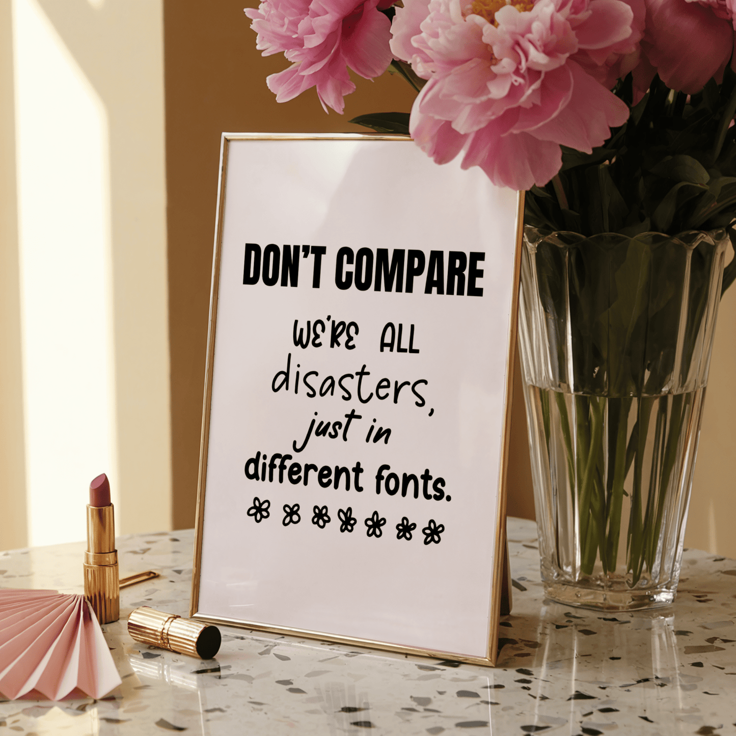 Don’t Compare - We’re All Disasters Just in Different Fonts - ThePaperHighland
