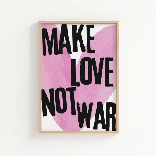 Make Love Not War