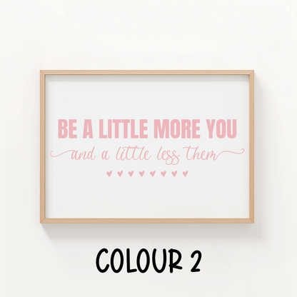 Be a Little More You - ThePaperHighland