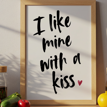 I Like Mine With a Kiss