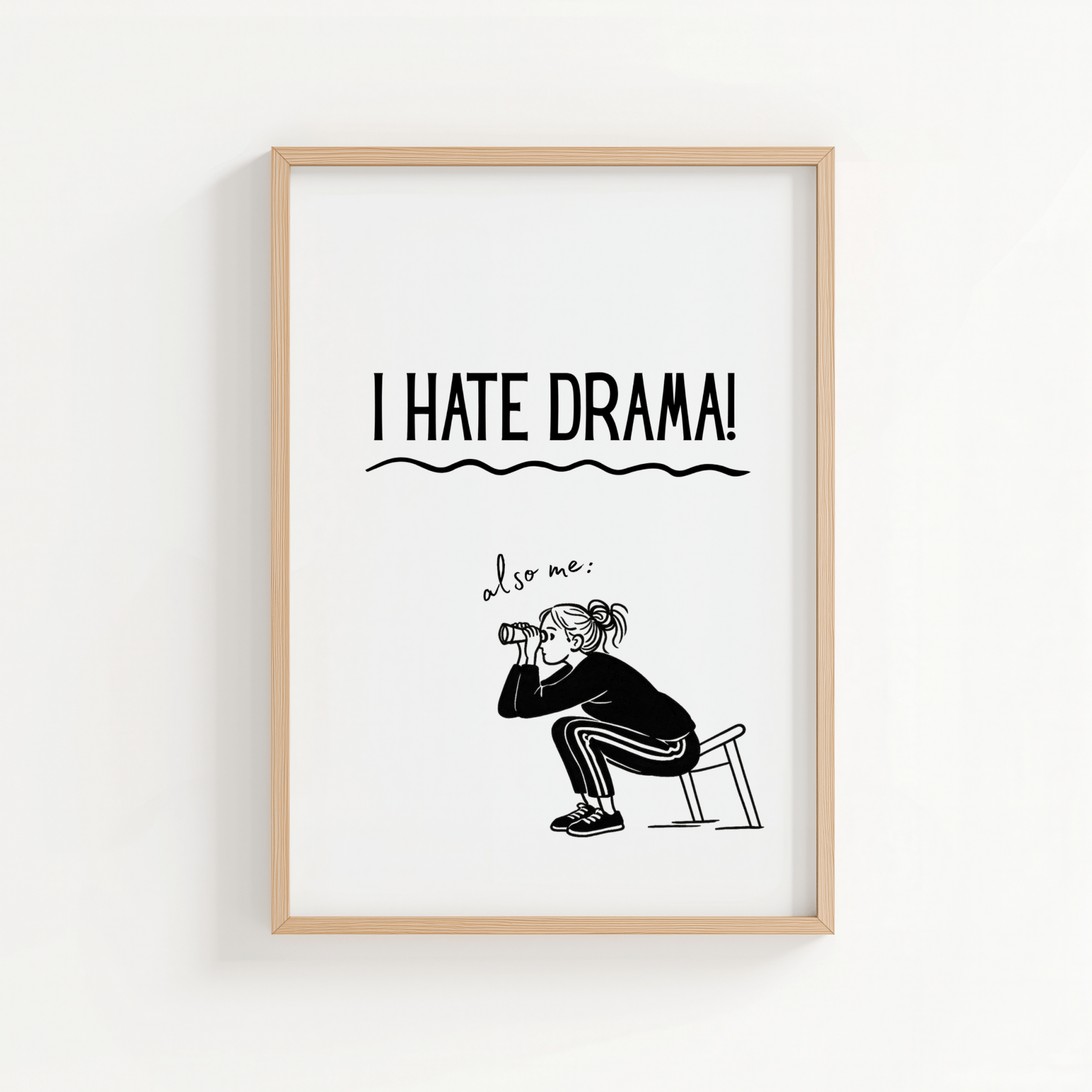 I Hate Drama - also me: - ThePaperHighland