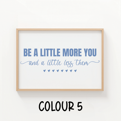 Be a Little More You - ThePaperHighland