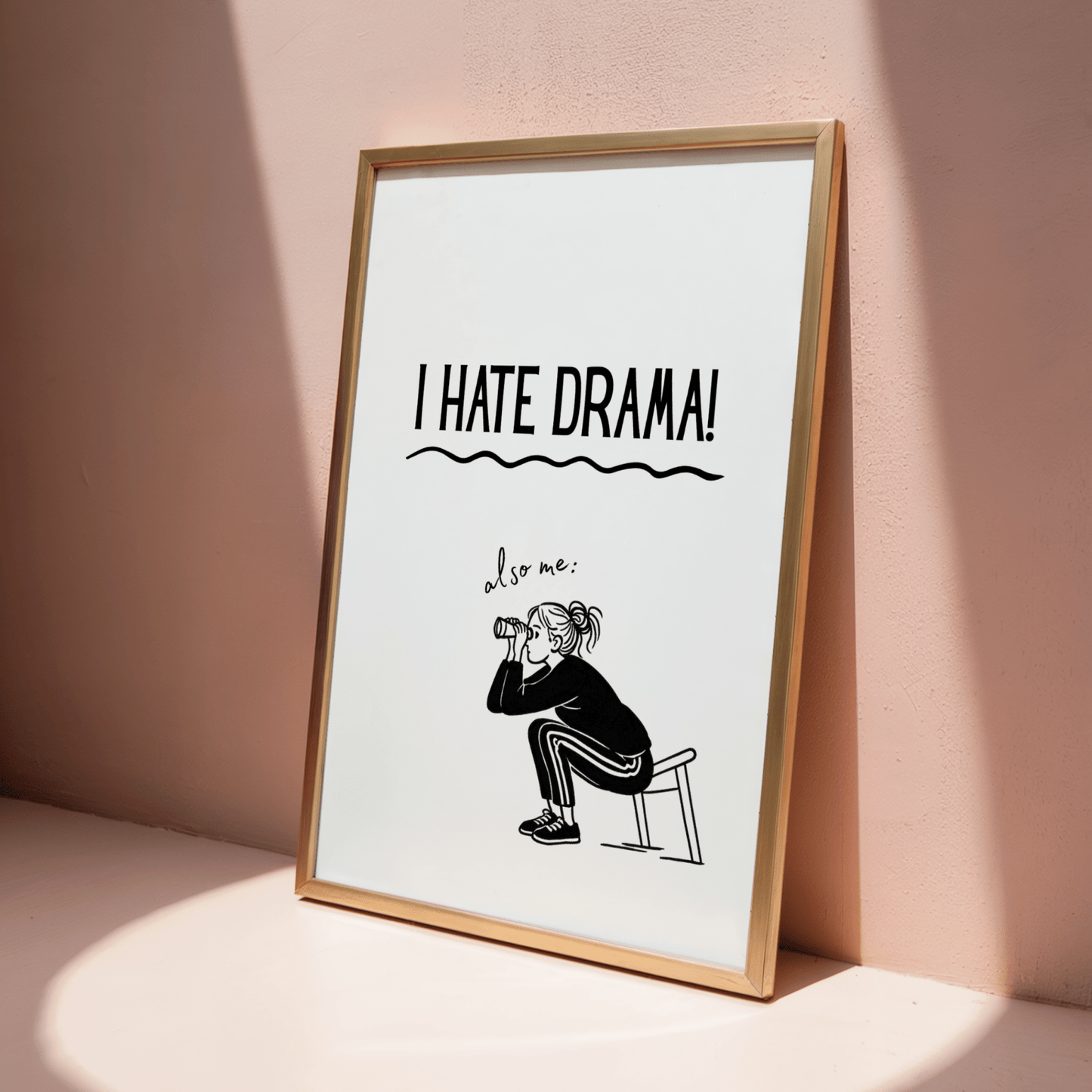 I Hate Drama - also me: - ThePaperHighland